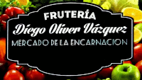 FRUTERÍA DIEGO OLIVER VÁZQUEZ